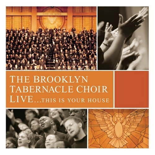 Live...This Is Your House by Brooklyn Tabernacle Choir
