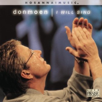 I Will Sing by Don Moen