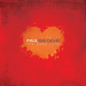 The Same Love by Paul Baloche