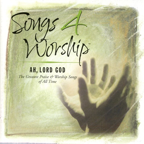 Songs 4 Worship Ah, Lord God by Brentwood Music