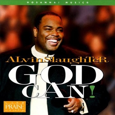 :-) NEW :-) = God Can! by Alvin Slaughter
