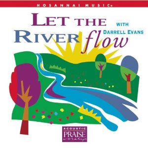 :-) NEW :-) = Let the River Flow by Darrell Evans