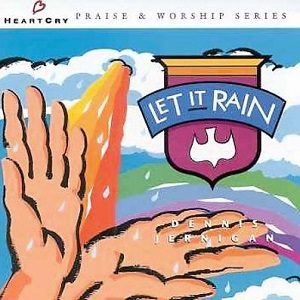 :-) COMING SOON :-) = Let It Rain by Dennis Jernigan