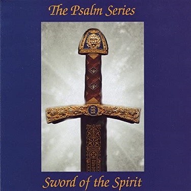 :-) NEW :-) = The Psalm Series Vol. 1: Sword of the Spirit by Kent Henry