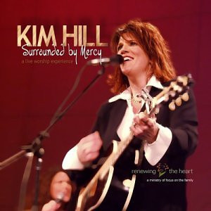 :-) COMING SOON :-) = Surrounded By Mercy [Live] by Kim Hill