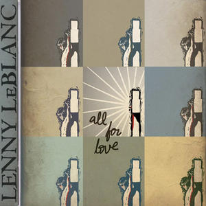 -) COMING SOON :-) = All For Love by Lenny LeBlanc