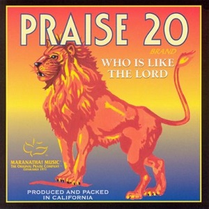 :-) NEW :-) = Praise 20: Who is Like The Lord by Maranatha Singers