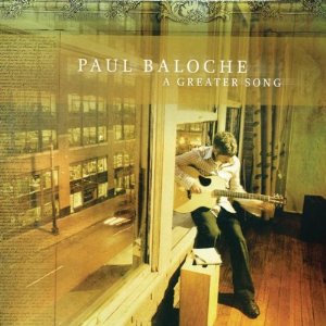 :-) COMING SOON :-) = A Greater Song by Paul Baloche