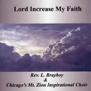 :-) COMING SOON :-) = Lord increase my faith by Rev L Brayboy