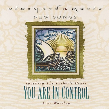 :-) NEW:-) = You Are In Control #33 by Touching The Father's Heart