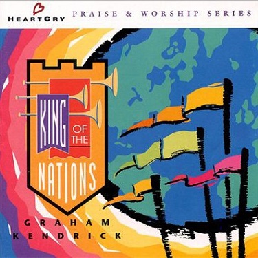 :-) NEW :-) = King of the Nations by Graham Kendrick