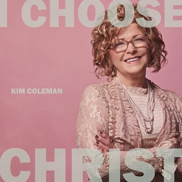 :-) NEW :-) =  I Choose Christ by Kim Coleman